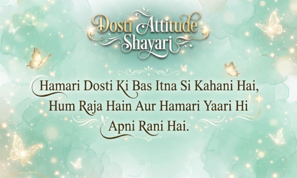 Dosti Attitude Shayari (3)